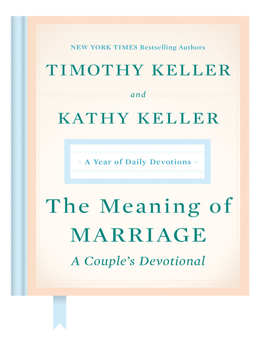 Title details for The Meaning of Marriage: A Couple's Devotional by Timothy Keller - Wait list